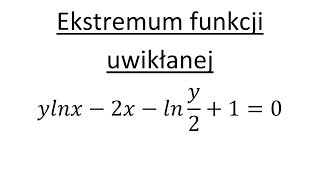 Ekstremum funkcji uwikłanej cz1 [upl. by Davidoff]