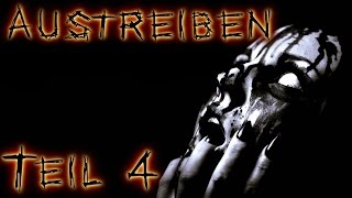 Austreiben 45  German CREEPYPASTA Grusel Horror Hörbuch Hörspiel DEUTSCH [upl. by Rein]