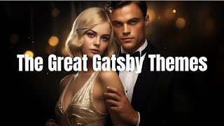 The Great Gatsby Themes That Resonate Today [upl. by Assej]