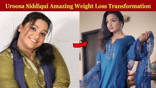 Uroosa Siddiqui Amazing weight Loss Transformation [upl. by Sumaes]