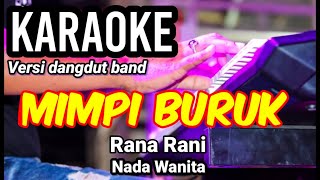 MIMPI BURUK  Rana Rani  Karaoke dut band mix nada wanita  Lirik [upl. by Rothstein883]