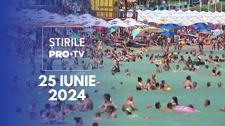 Știrile PRO TV  25 Iunie 2024 [upl. by Edin]