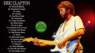 Eric Clapton Greatest Hits Playlist  Top 20 Best Songs Of Eric Clapton [upl. by Anigar982]