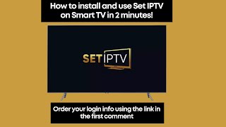 How to install and use Set IPTV on Smart TV 1 minute [upl. by Bowyer717]