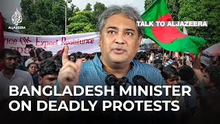 Bangladesh minister on governments response to deadly antiquota protests  Talk to Al Jazeera [upl. by Engamrahc]