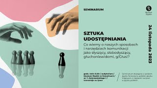 Seminarium quotSztuka Udostępnianiaquot [upl. by Yerfdog20]