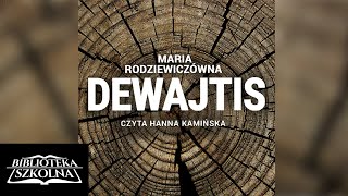 12 Maria Rodziewiczówna  Dewajtis Część 12  Audiobook PL [upl. by Edholm116]