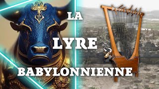 Le plus ancien instrument à cordes  La Lyre dUr Babylonienne Pourquoi une tête de taureau [upl. by Etnaled657]