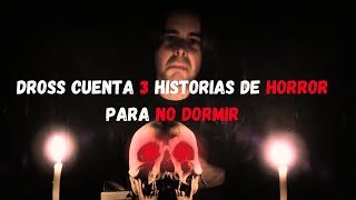 DROSS CUENTA 3 HISTORIAS DE TERROR XXIX  EDICIÓN HORROR 2023 [upl. by Chelsea680]