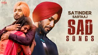 Satinder Sartaaj Sad Songs  Audio Jukebox  Sad Song Punjabi [upl. by Fronnia94]