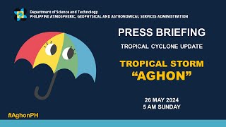 Press Briefing Tropical Storm quotAghonPHquot  5AM Update May 26 2024  Sunday [upl. by Maurits]