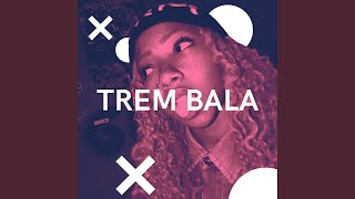 Trem Bala [upl. by Anirahtak]