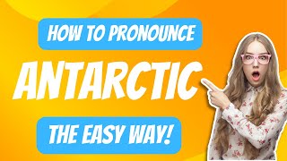 How to Pronounce Antarctic Easy English Pronunciation [upl. by Ludwig]