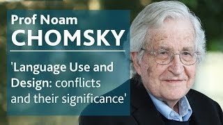 Language use amp design conflicts amp their significance  Prof Noam Chomsky [upl. by Helli]