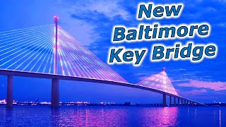 New Baltimore Key Bridge Design Replacing Collapsed Bridge [upl. by Medovich]