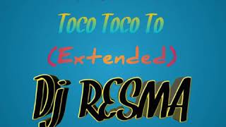 Dixson Waz  Toco Toco To Extended Resma [upl. by Dodwell414]