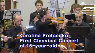 카롤리나 프로첸코 Karolina Protsenko violinist  First Classical Concert of 15 year old [upl. by Damek]