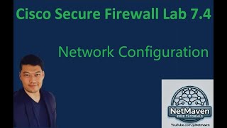 2 Cisco Secure Firewall Lab 74  Network Configuration [upl. by Nosylla175]