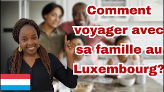 Comment immigrer au Luxembourg avec sa famille [upl. by Adnirim]