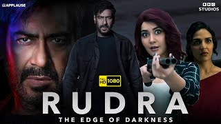 Rudra The Edge of Darkness Full Movie  Ajay Devgn Raashii Khanna Esha Deol  HD Facts amp Review [upl. by Assenal]