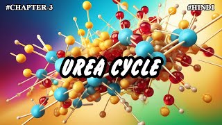 Chapter  3  Metabolism Of Individual Amino Acids  Urea Cycle Part5 [upl. by Eikcid]