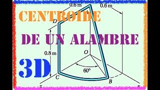 estatica  centroide centro de masa y centro de gravedad de un alambre en 3d [upl. by Spada834]