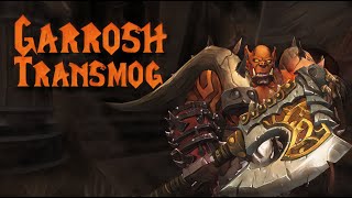 Garrosh Hellscream TRANSMOG Guide [upl. by Attenrev]