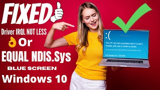 How to FIX Windows 10 Driver IRQL NOT LESS OR EQUAL NDISSys Blue Screen  eTechnizcom 👍 [upl. by Julide]