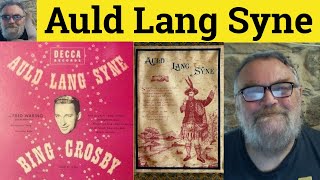 🔵 Auld Lang Syne Song by Robert Burns  Summary Analysis  Auld Lang Syne by Robert Burns  Song [upl. by Cosetta]