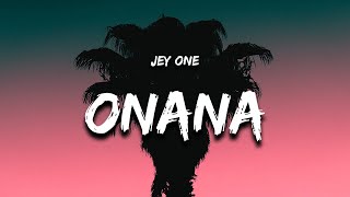 Jey One  Onana Letra  Lyrics [upl. by Zorah]