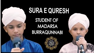 Sura e Quresh By Student Of Madarsa Burraqunnabi Student [upl. by Rodgiva]