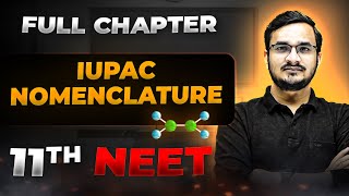 IUPAC Nomenclature FULL CHAPTER  Class 11th Organic Chemistry  Arjuna NEET [upl. by Farris]