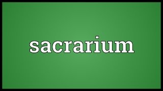 Sacrarium Meaning [upl. by Thorin]