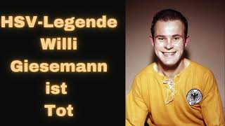 HSVLegende Willi Giesemann ist Tot [upl. by Leoj711]