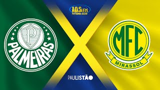 PALMEIRAS X MIRASSOL  AO VIVO COM IMAGENS  PAULISTÃO  24022024 [upl. by Ydissahc]