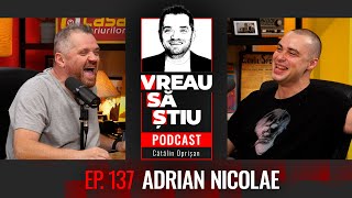 ADRIAN NICOLAE „Adrian Pintea a scris ca am talent Eram la liceuquot  VREAU SĂ ȘTIU Ep 137 [upl. by Auhsej]