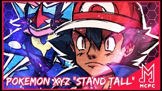 Pokemon XYZ Theme Remix  Pokémon XYZ Opening quotStand Tallquot Cover  Pokemon Anime Kalos Region OST [upl. by Haman313]