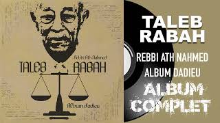 Taleb Rabah  Rebbi ath nahmed Album Complet [upl. by Torrie]