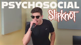 Slipknot  Psychosocial Live Vocal Cover [upl. by Eidnak]