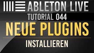 Ableton Live Tutorial PlugIns installieren  Deutsch [upl. by Jennifer863]