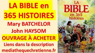 41 LA BIBLE EN 365 HISTOIRES Mary BATCHELOR John HAYSOM [upl. by Mudenihc]