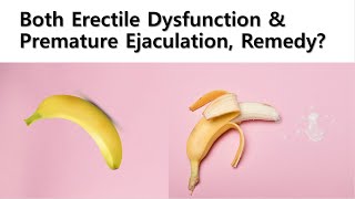 Both Erectile Dysfunction amp Premature Ejaculation Remedy [upl. by Romo]