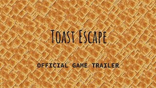 Toast Escape  Game Trailer [upl. by Nivrek]