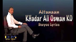 KHADAR ALI OSMAN quotKOquot LYRICS JACEYL MOWJADA [upl. by Dickman]