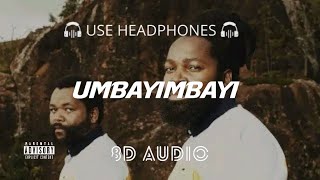 Inkabi Zezwe  Umbayimbayi ft Big Zulu amp Sjava 8D Audio 🎧 [upl. by Ontina]