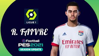 PES 2021  ROMAIN FAIVRE LYON ECNOP98 [upl. by Koran298]