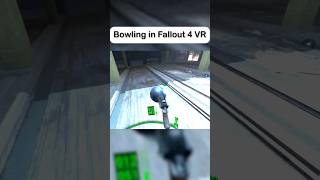 Bowling In Fallout 4 VR Is A Nightmare gaming fallout vr fallout4 [upl. by Asseret]