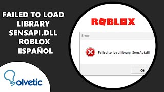 Failed to Load Library Sensapidll Roblox Español [upl. by Ytsrik]