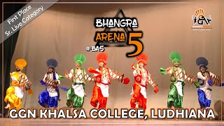 GGN Khalsa College Ludhiana  First Place  Senior Live Category  Bhangra Arena 5 2024 [upl. by Kenji548]