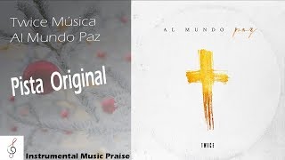 Twice Música  Al Mundo Paz Pista amp Letra [upl. by Gran]